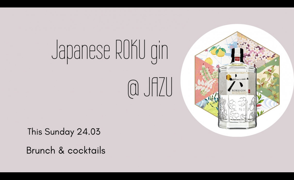 Japanese ROKU gin @ JAZU